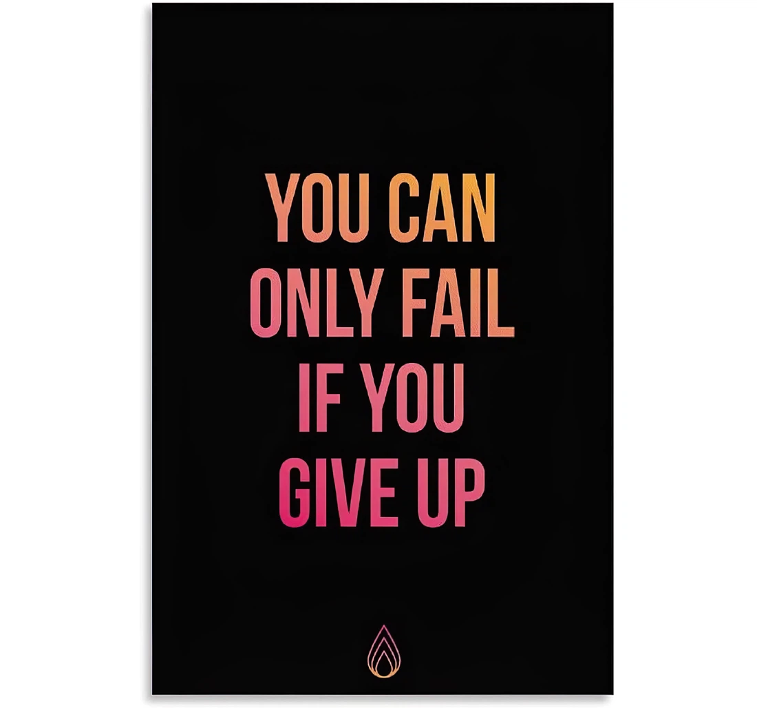 Quotes You Can Only Fall If You Give Up Printed Poster, Framed Canvas, Wall Art