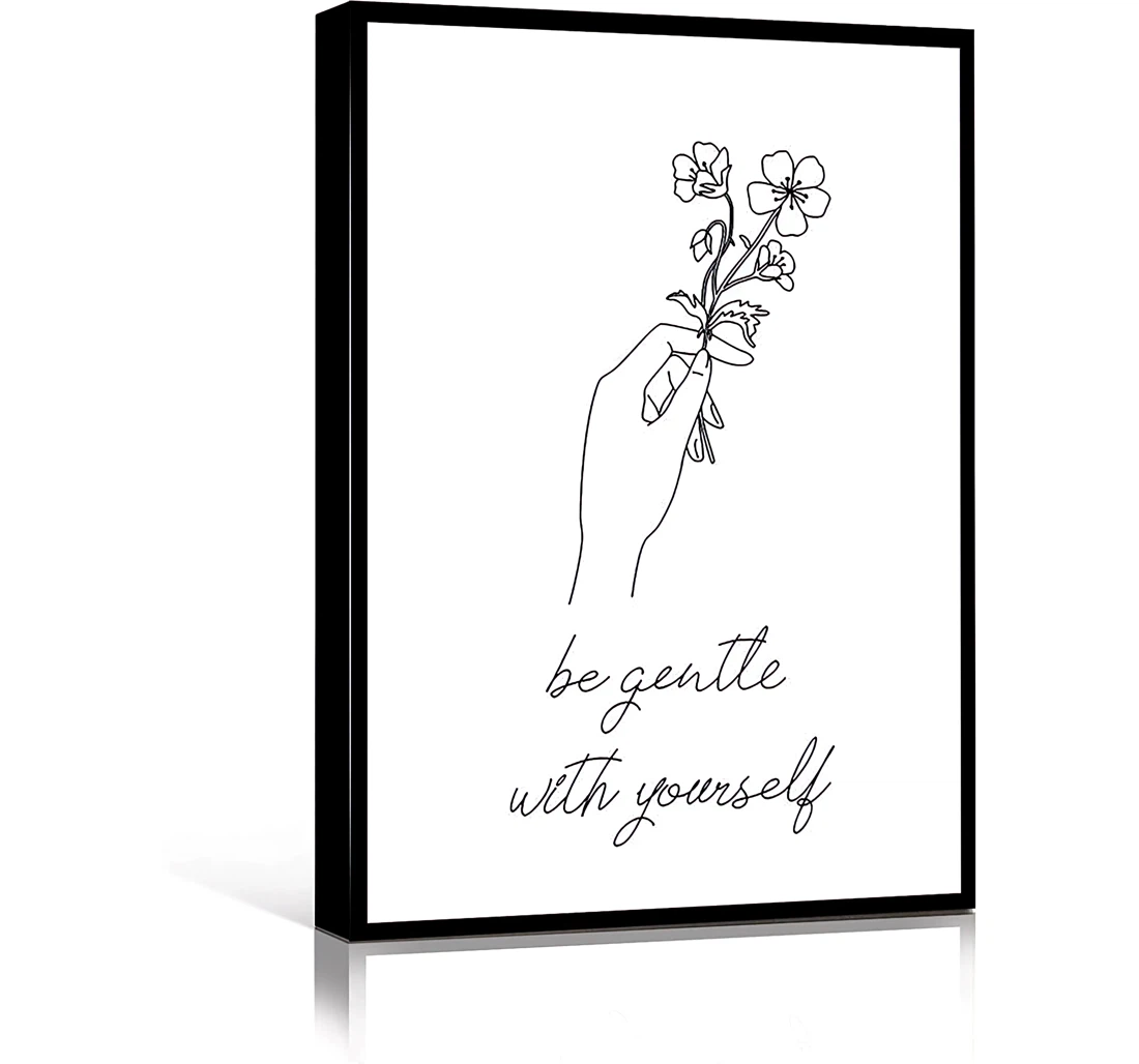 Quotes Be Gentle With Yourself Flower Hand Minimal Flower Printed Poster, Framed Canvas, Wall Art