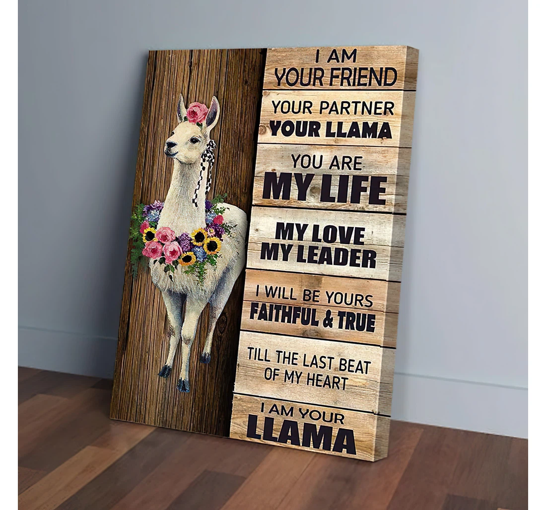 I Am Your Friend Your Partner Your Llama You Are My Life Faithful & True Printed Poster, Framed Canvas, Wall Art