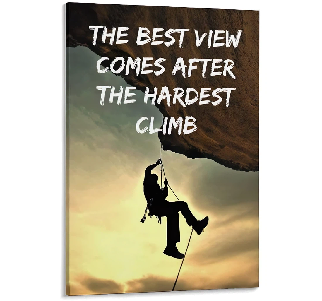 The Best View Comes After The Hardest Climb Printed Poster, Framed Canvas, Wall Art