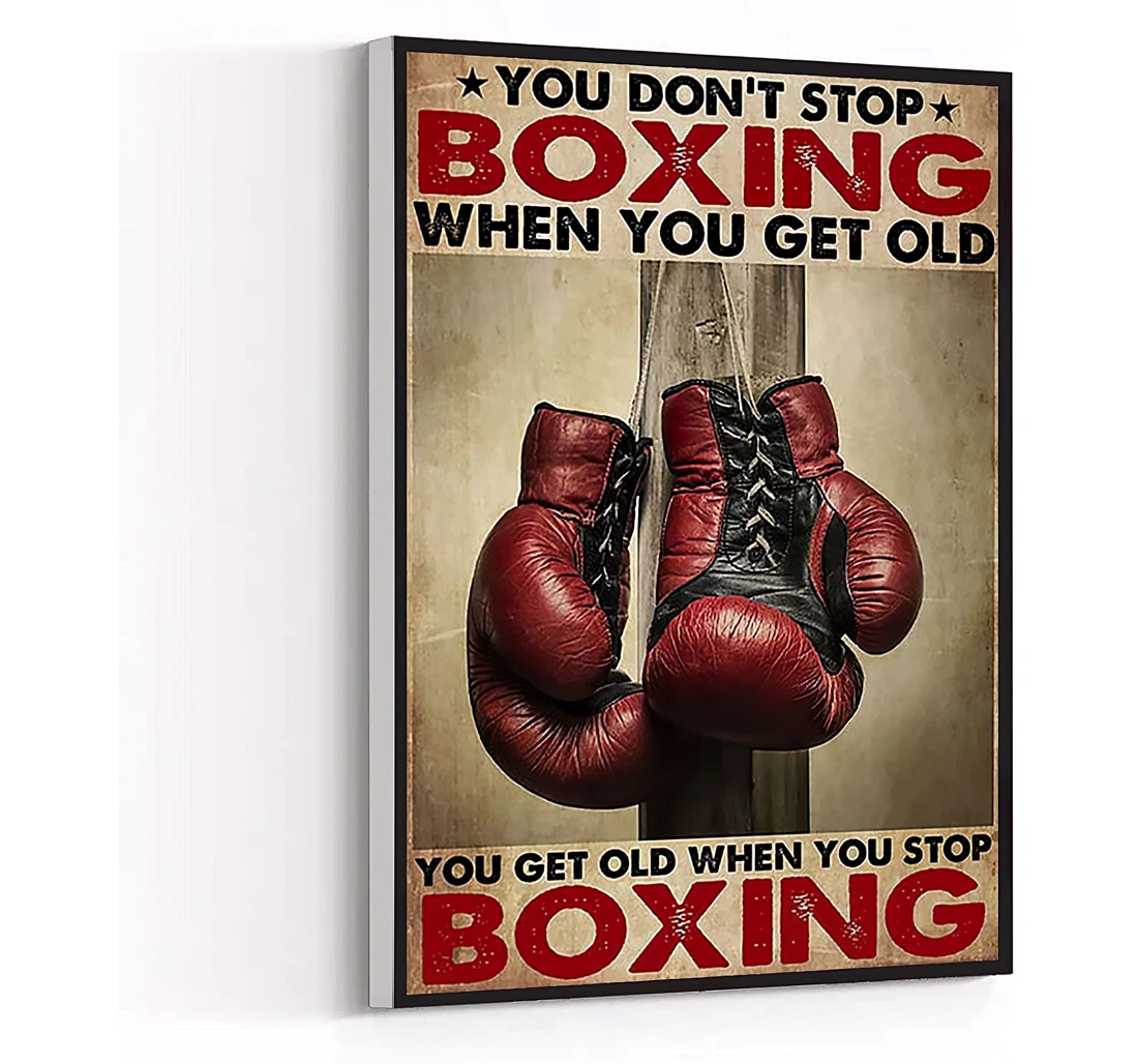 Quotes Men Baby Boxing You Get Old Vertical Boxing Boxing Printed Poster, Framed Canvas, Wall Art