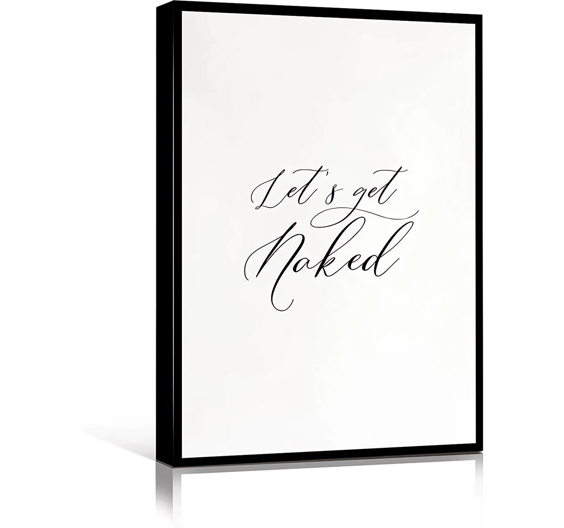 Line Line Let's Get Naked Typography Calligraphy Popular Phrase Sexy Typography Printed Poster, Framed Canvas, Wall Art