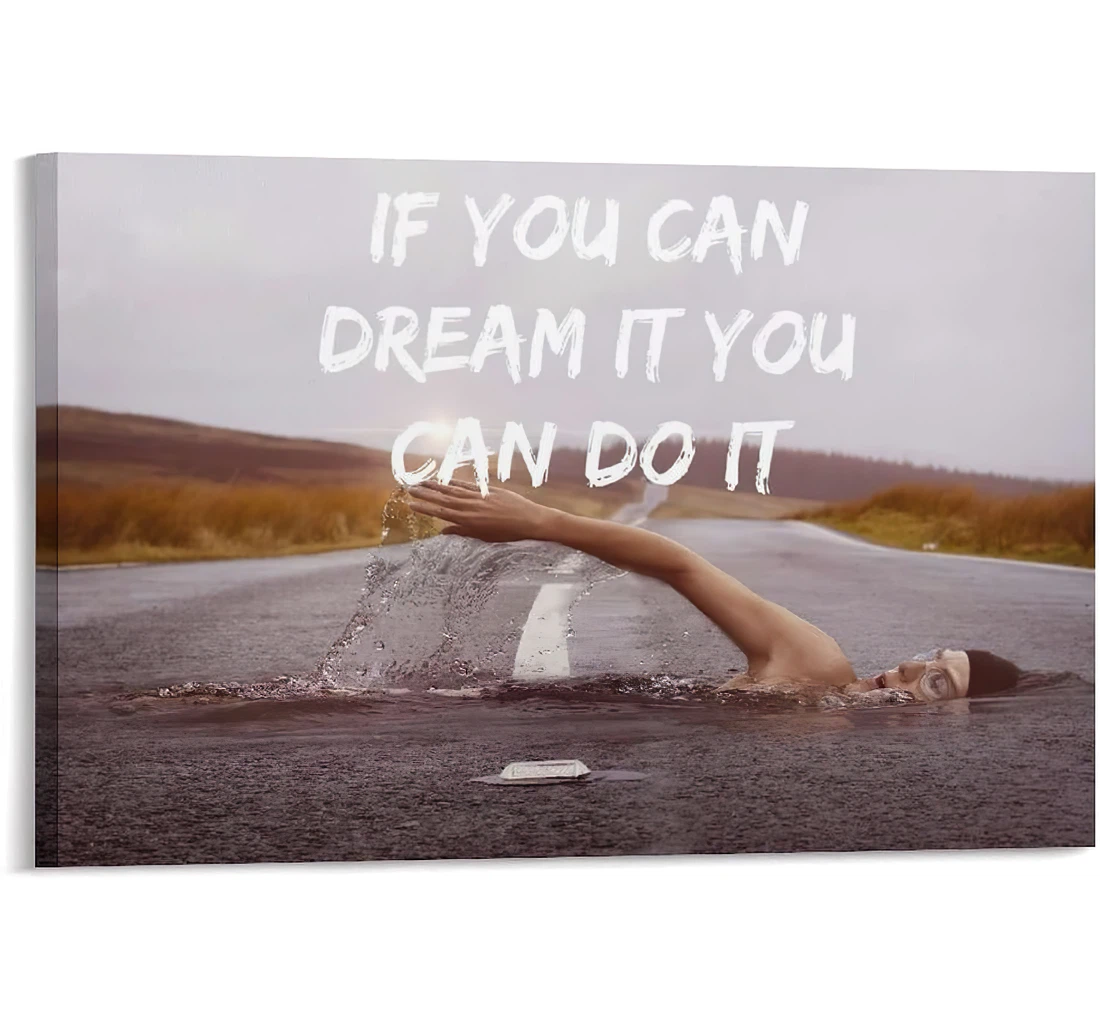 If You Can Dream It You Can Do It Printed Poster, Framed Canvas, Wall Art