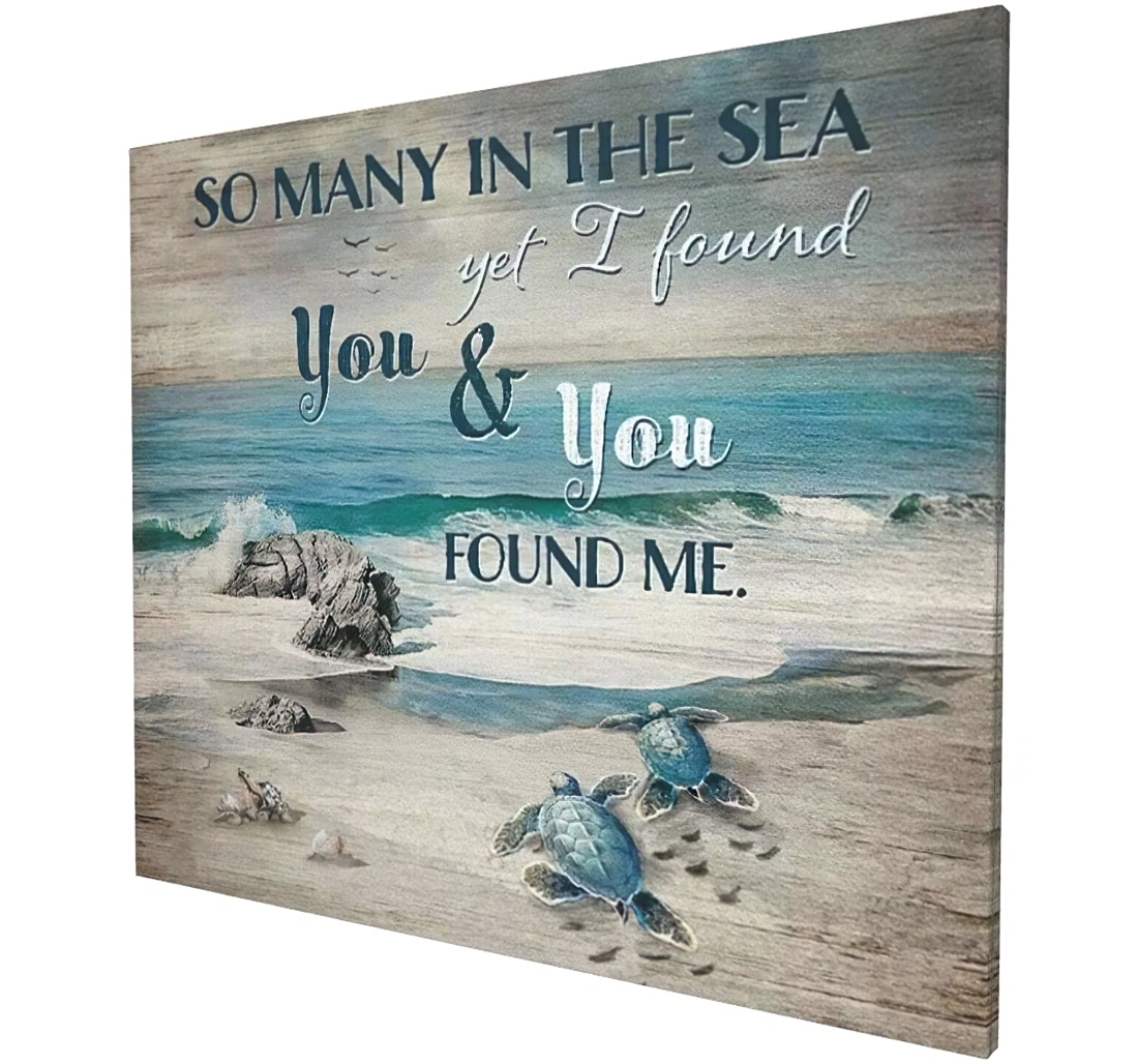 Turtle Ocean So Many In The Sea Yet I Found You Found Me Printed Poster, Framed Canvas, Wall Art