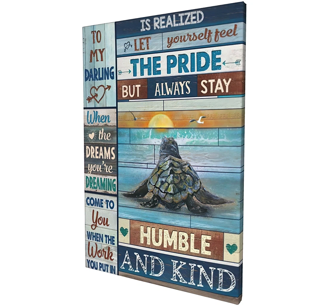 To My Darling, The Pride, Sea Turtle Quotes Be Humble Printed Poster, Framed Canvas, Wall Art