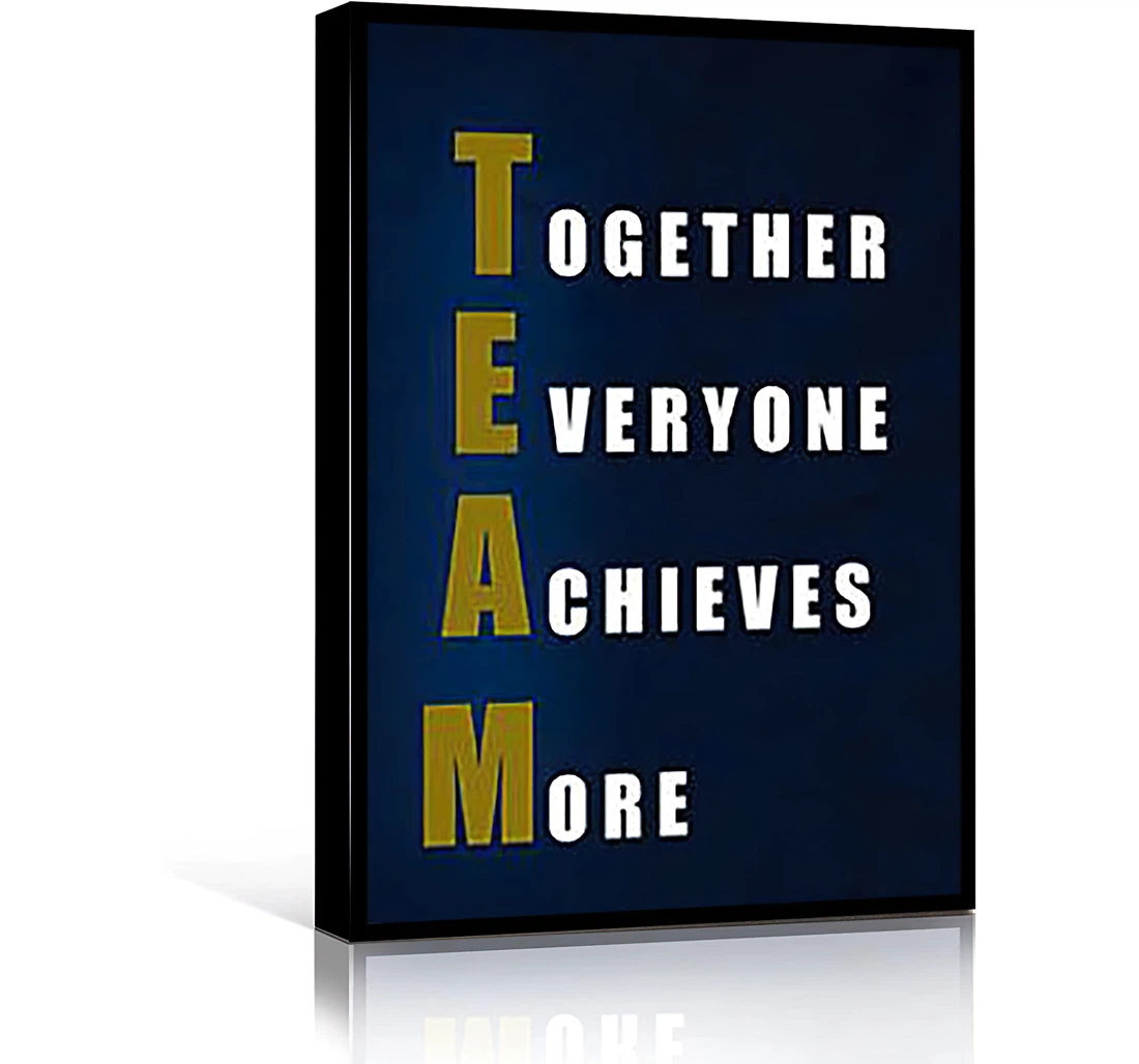 Quotes Team Together Everyone Achieves More Printed Poster, Framed Canvas, Wall Art