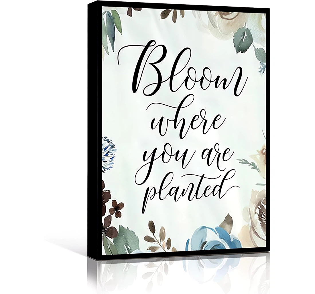 Things Bloom Where You Are Planted Sign Rose Girl Friends Perfect As Printed Poster, Framed Canvas, Wall Art