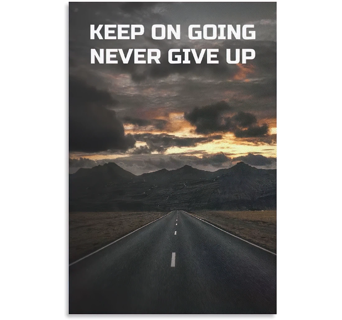 Keep On Going Never Give Up On Printed Poster, Framed Canvas, Wall Art