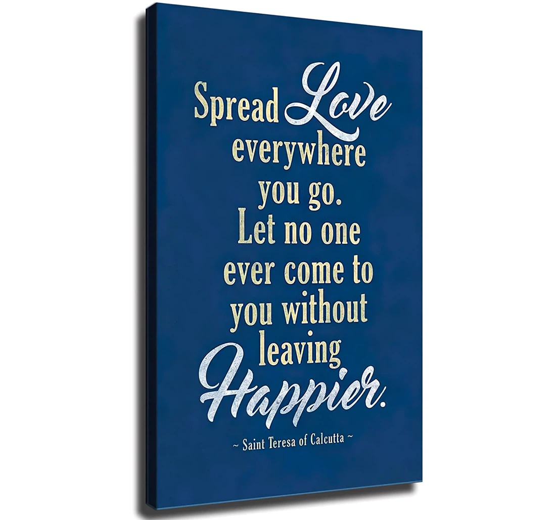 Spread Love Everywhere You Go Saint Teresa Of Calcutta Famous Printed Poster, Framed Canvas, Wall Art