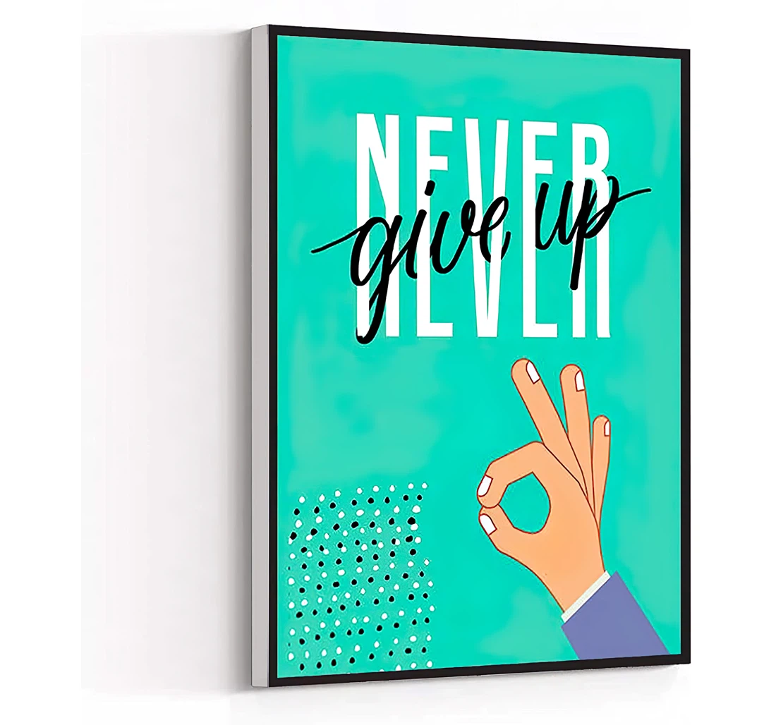 Spice Women's Never Give Up Typography Printed Poster, Framed Canvas, Wall Art