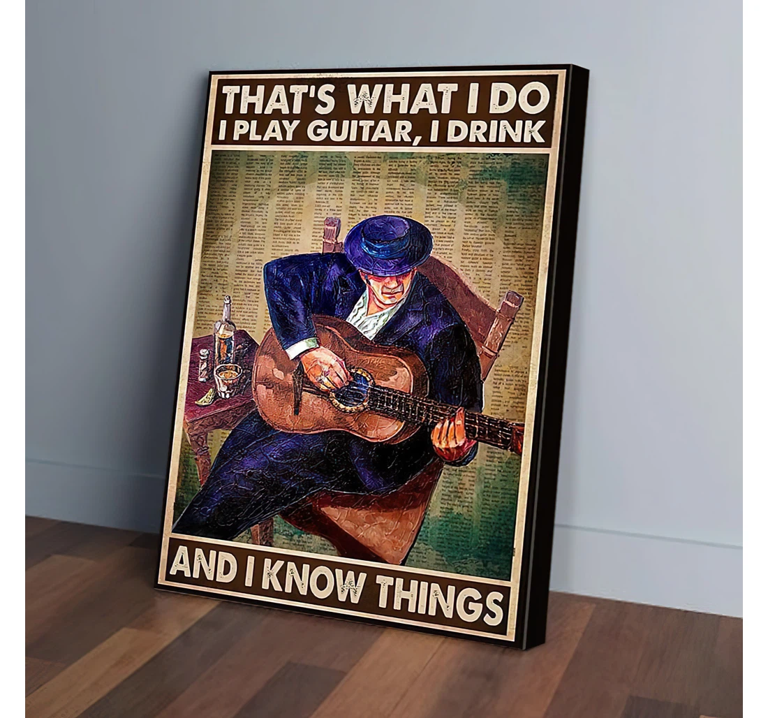 That's What I Do I Play Guitar Gifts Printed Poster, Framed Canvas, Wall Art