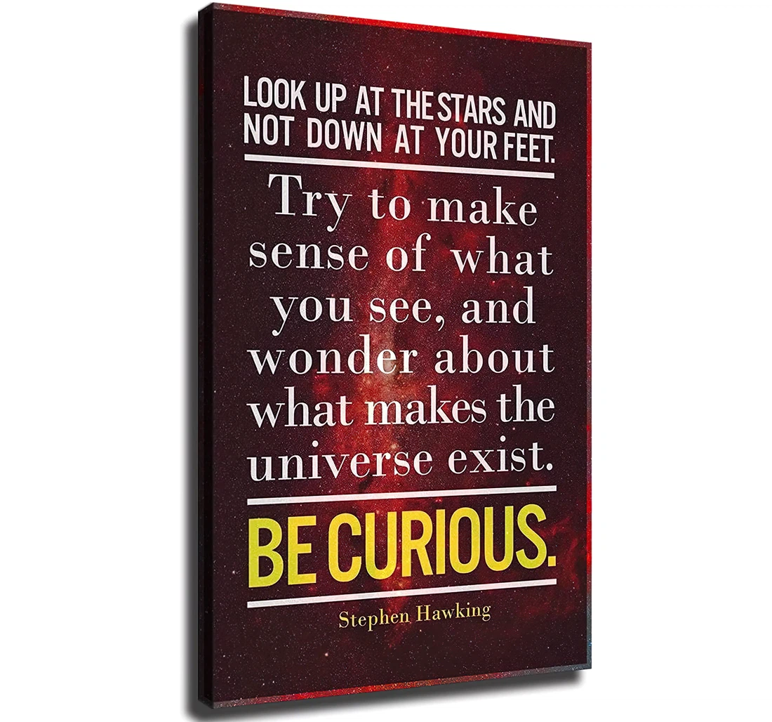 Look Up At The Stars. Be Curious. Stephen Hawking Famous Printed Poster, Framed Canvas, Wall Art