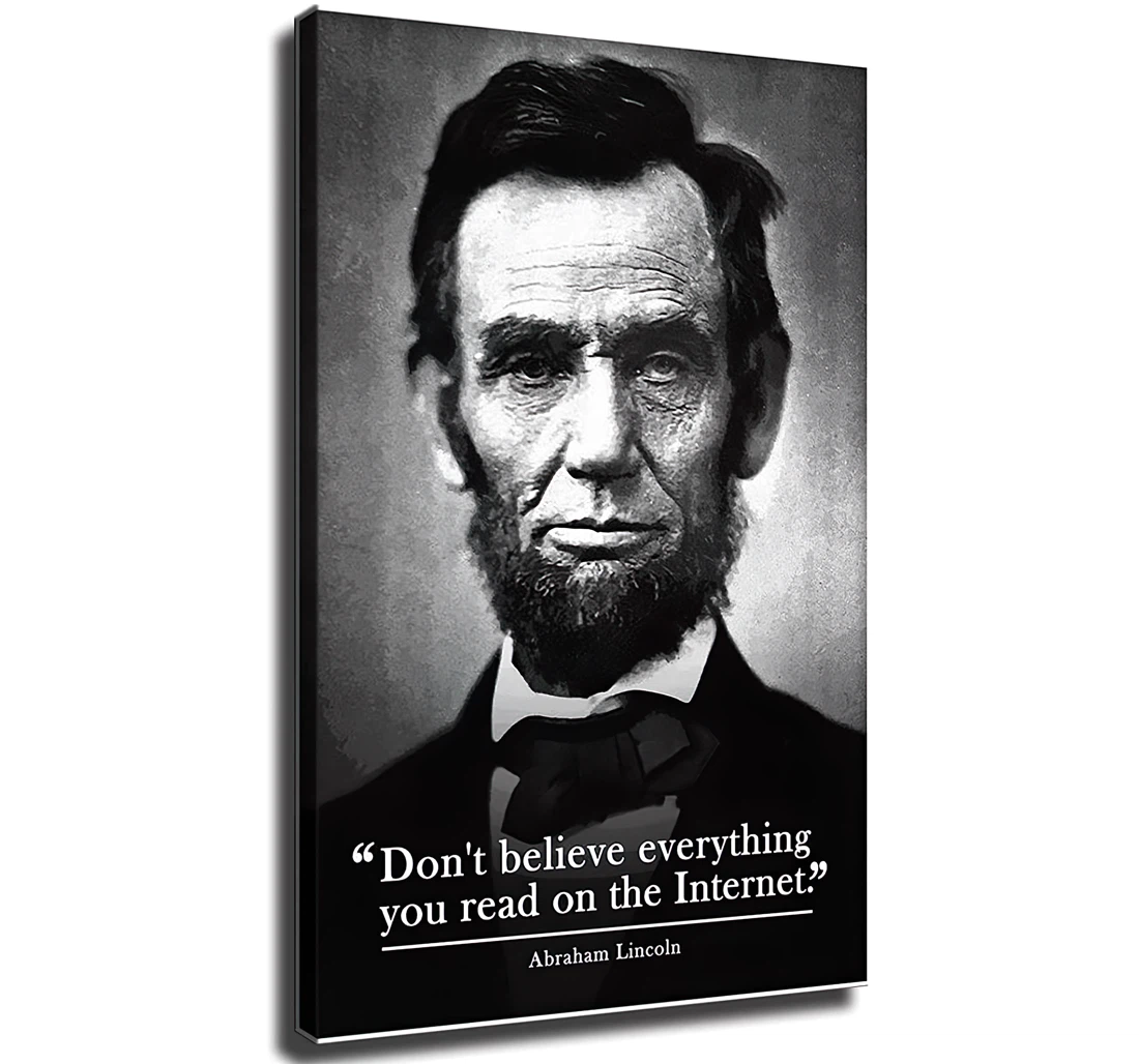 Don't Believe Everything You Read On The Internet Lincoln Funny Printed Poster, Framed Canvas, Wall Art