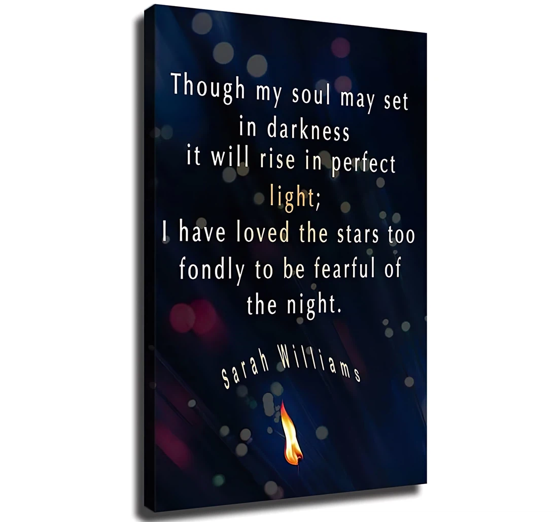 I Have Loved The Stars Too Fondly To Be Fearful Of The Night Sarah Williams Famous Printed Poster, Framed Canvas, Wall Art