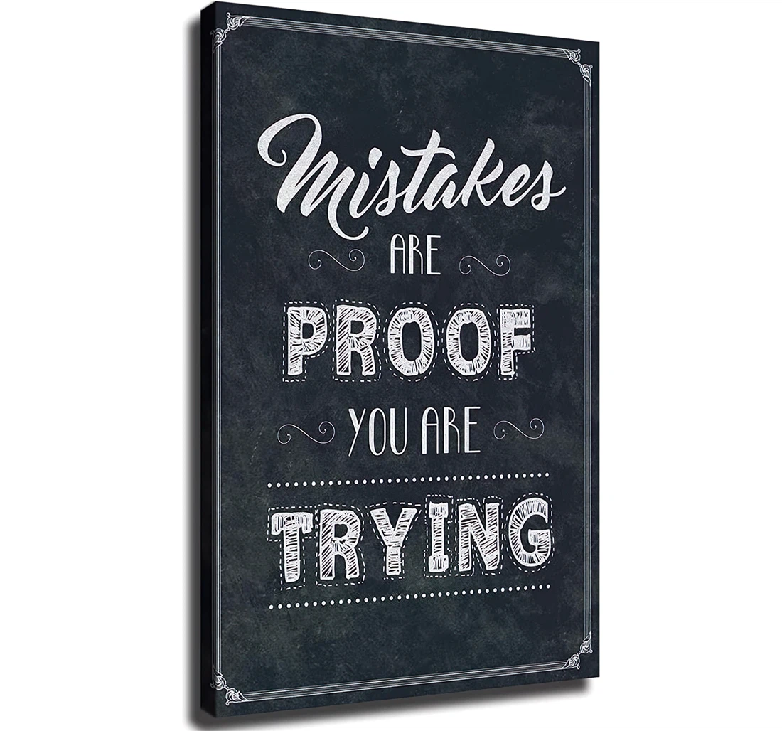 Mistakes Are Proof You Are Trying Laminated Printed Poster, Framed Canvas, Wall Art