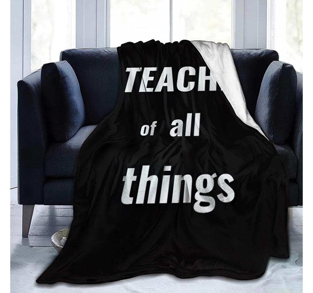 Teacher Of All Things 6 Travelling Camping Kids Adults Sherpa Fleece and Quilt Blanket
