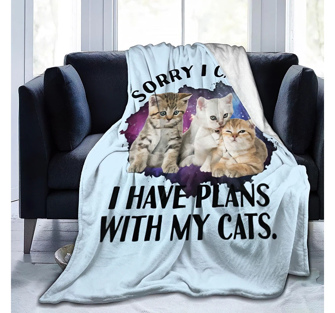 Throw Blanket, Quilt - Sorry I Can't I Have Plans With My Cat 5 Travelling Camping Kids Adults Sherpa Fleece