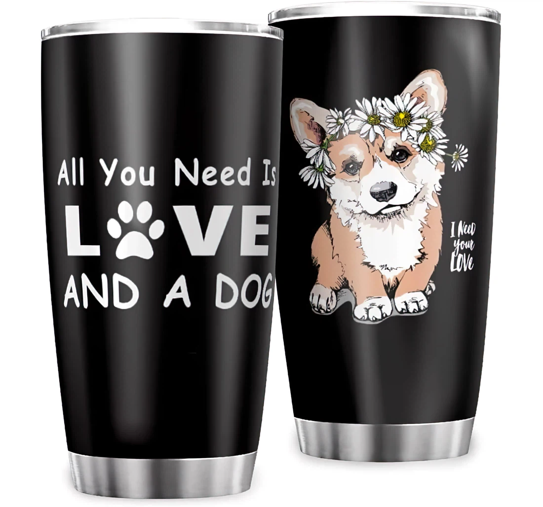 All You Need Is Love A Dog Flower Daisy Animal Funny Design Parents Birthday Stainless Steel Tumbler Cup