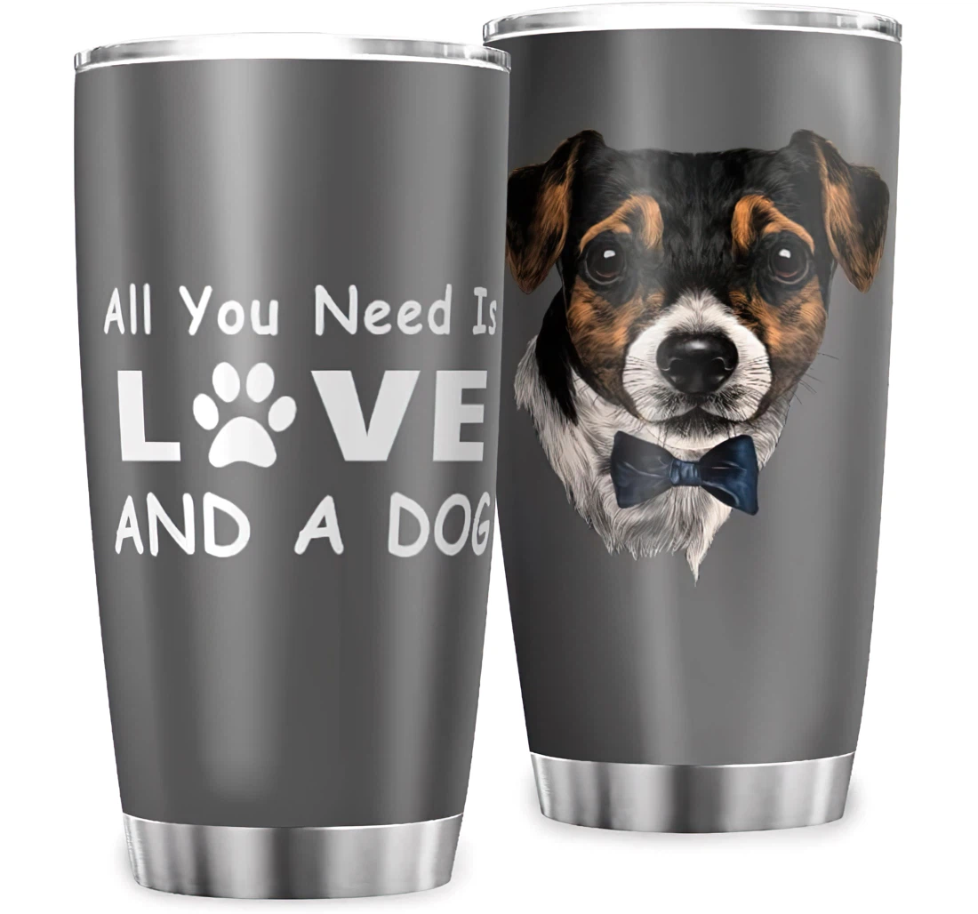 Animal All You Need Is Love A Dog Durable Print Car Husband Wife Stainless Steel Tumbler Cup