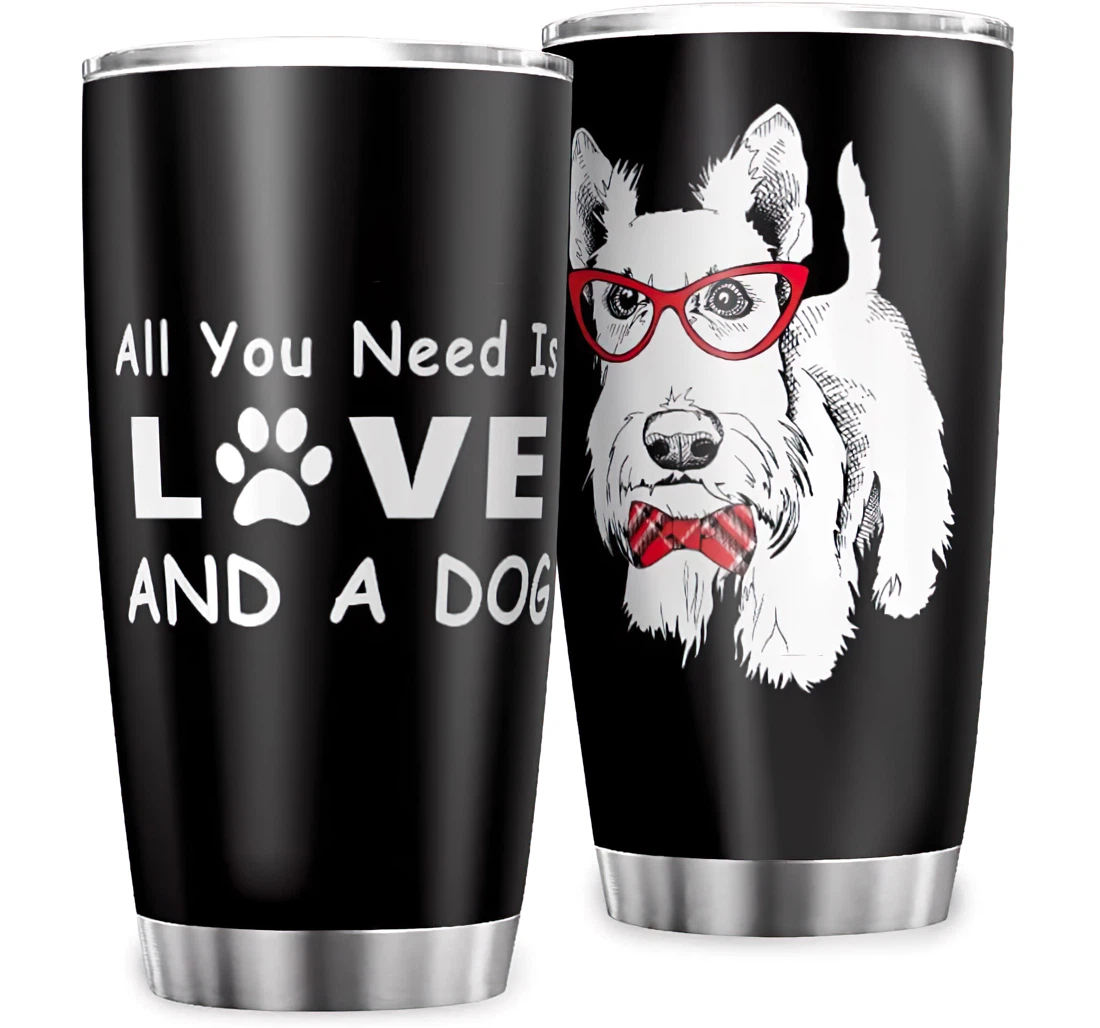 All You Need Is Love A Dog Gentleman Animal Personalized Design Car Women Men Coworker Stainless Steel Tumbler Cup