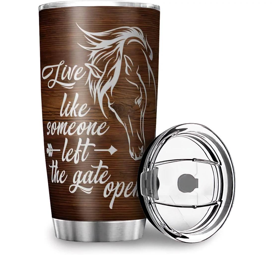 Funny Live Like Someone Horse Design Stainless Steel Tumbler Cup