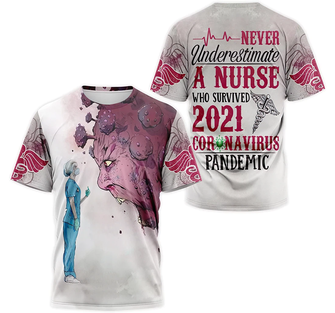 Personalized T-Shirt, Hoodie - Never Underestimate A Nurse Who Survived Virus Pandemic 3D Printed