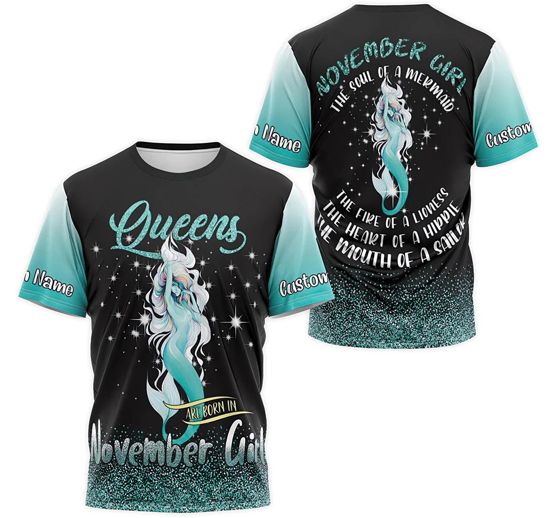 T-Shirt, Hoodie - Custom Name Queens Are Born In November Girl The Soul Of A Mermaid T 3D Printed