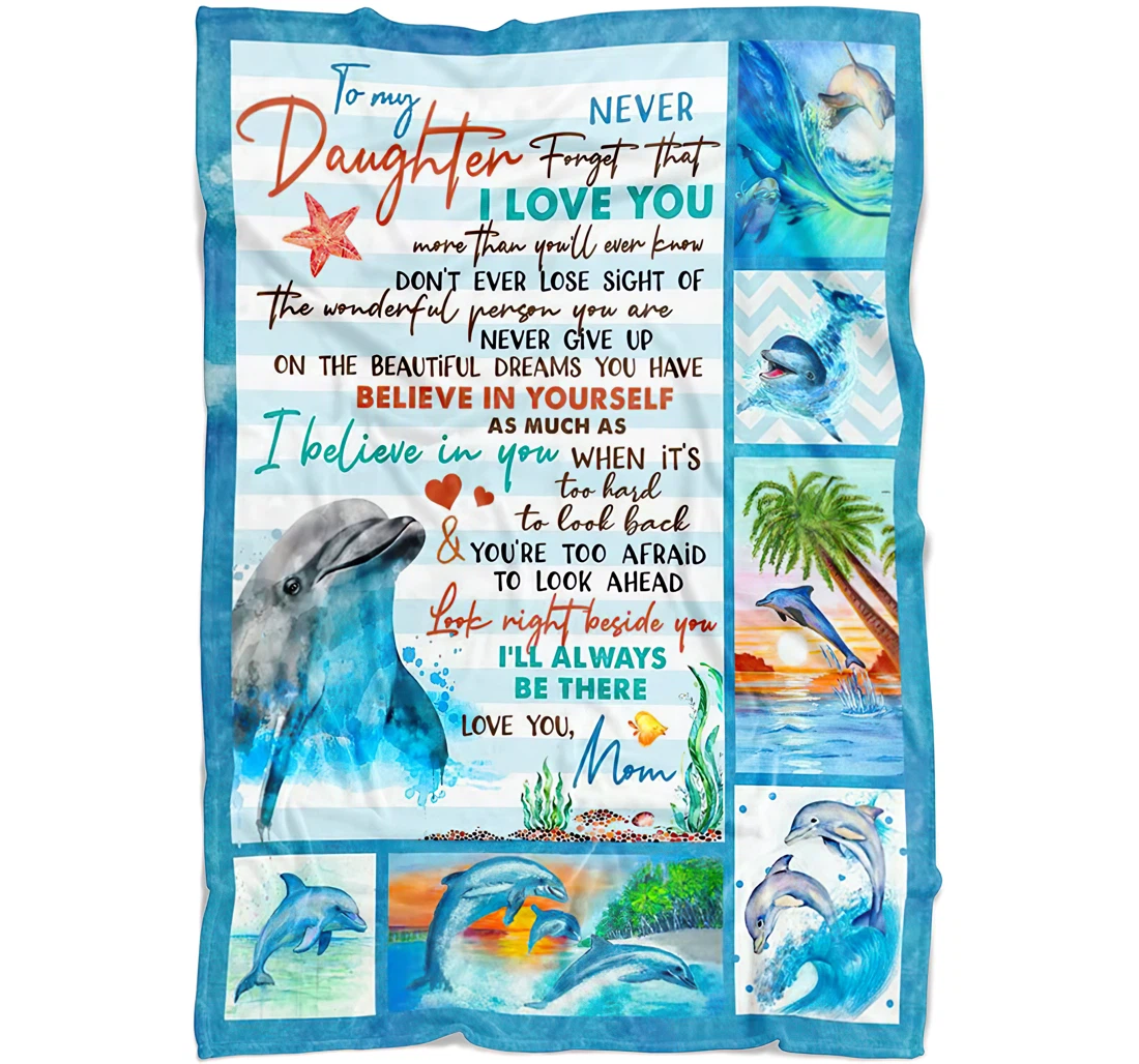 Throw Blanket, Quilt - Personalized Gifts Dolphin To My Daughter Look Night Beside You I'll Always Be There Gifts Great Ideas Sherpa Fleece