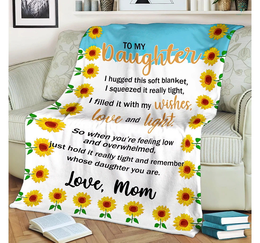 Throw Blanket, Quilt - Personalized Gifts To My Daughter Gifts Daughter Gifts From Mom Gifts From Dad To Daughter Gifts Great Ideas Sherpa Fleece