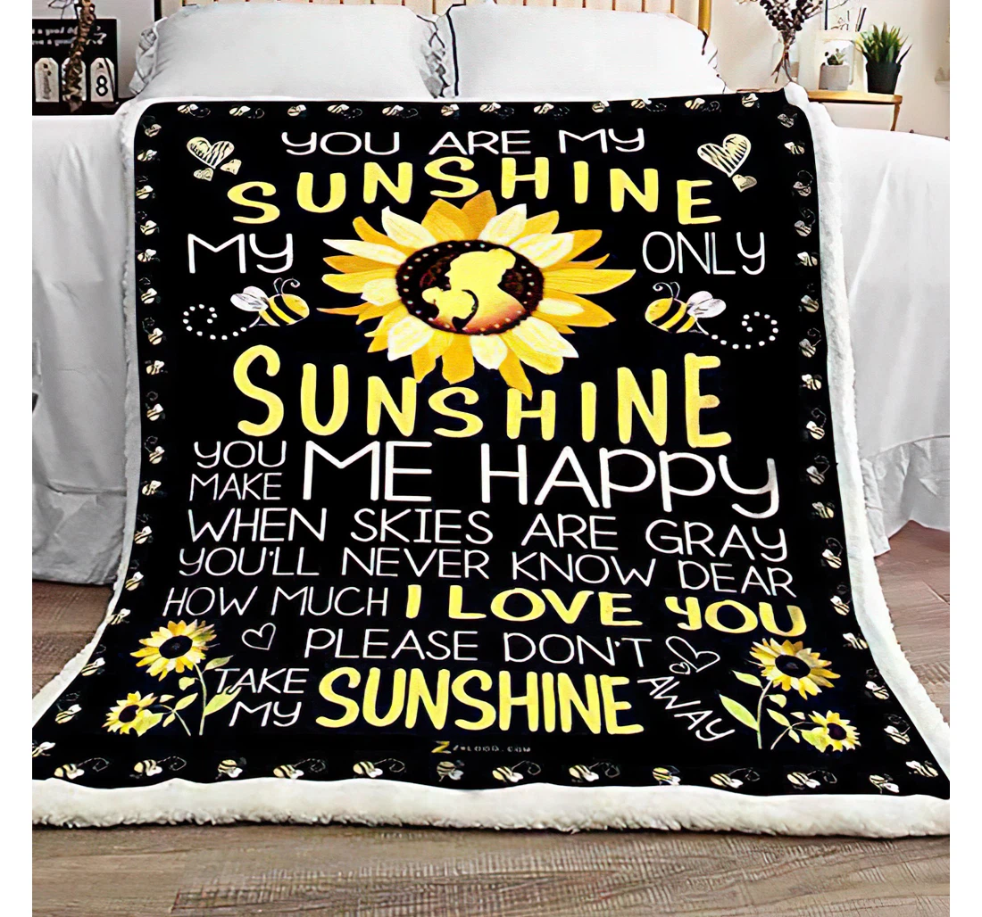 Throw Blanket, Quilt - Personalized Gifts Please Don't Take My Sunshine Away Gifts Great Ideas Sherpa Fleece