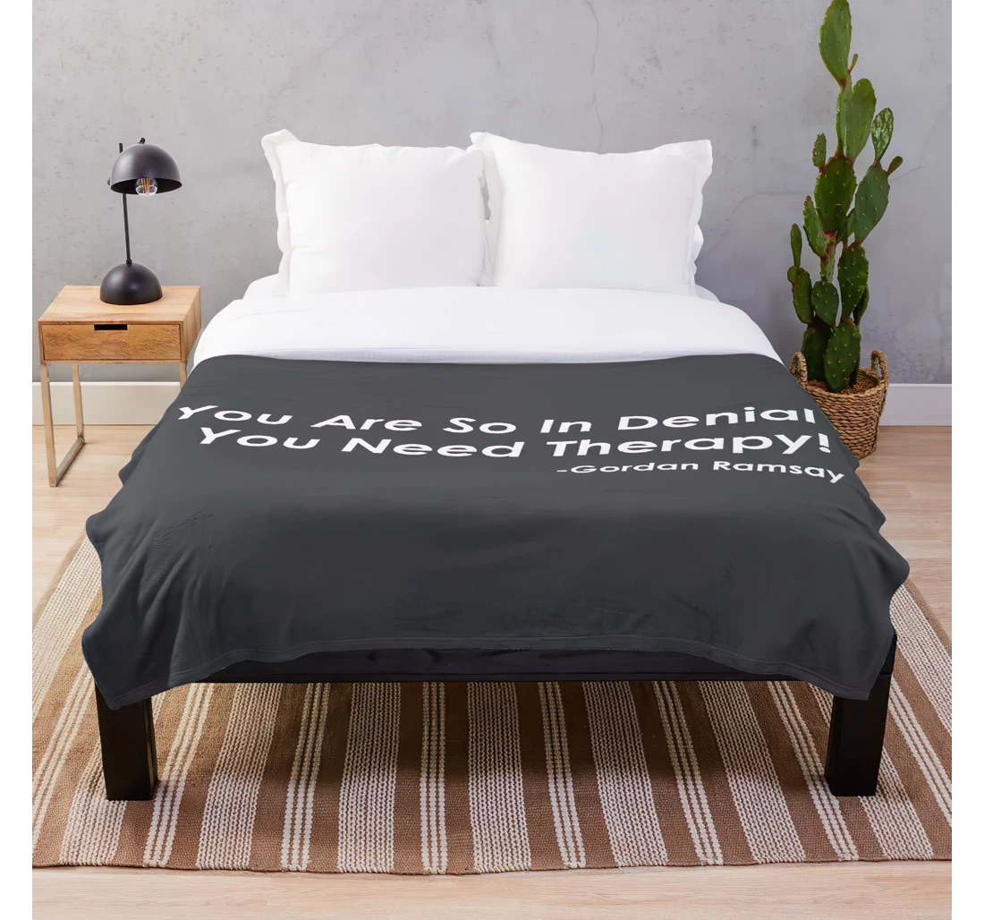 Throw Blanket, Quilt - Kitchen Chef Quotes Gordon Gordan Funny Ramsay Denial Hells Customize Sherpa Fleece