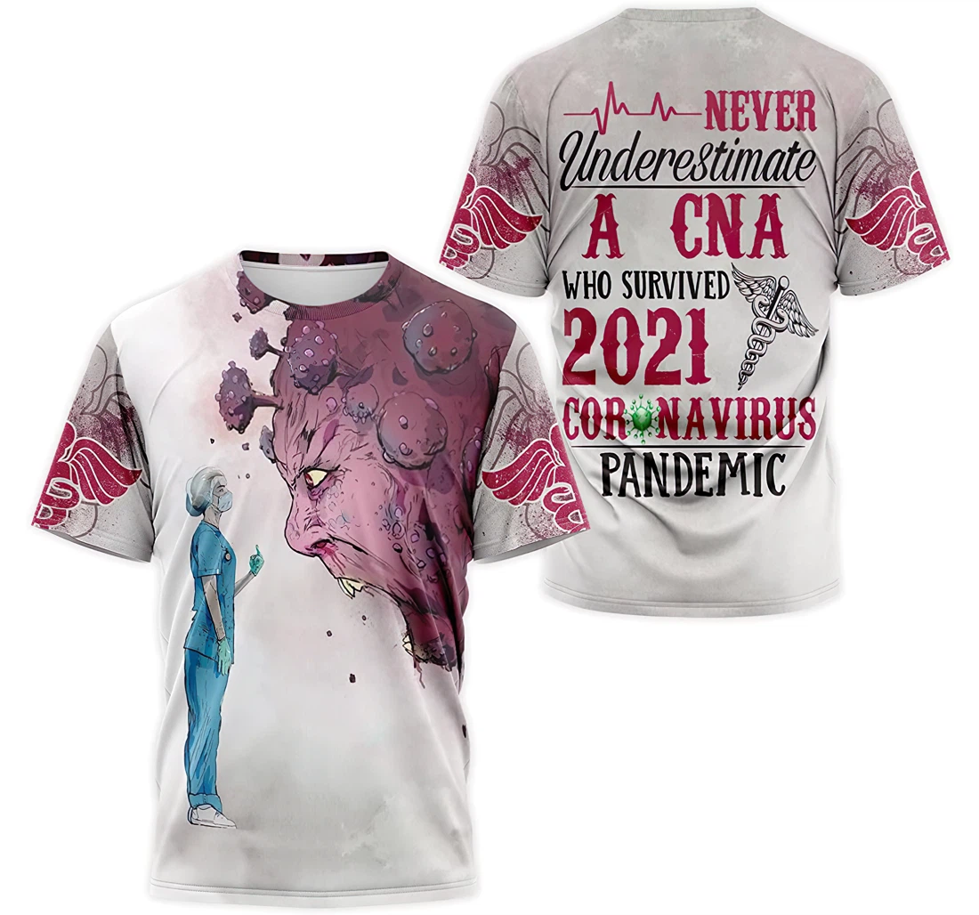 Personalized T-Shirt, Hoodie - Never Underestimate A Certified Nursing Assistants Who Survived Virus Pandemic 3D Printed