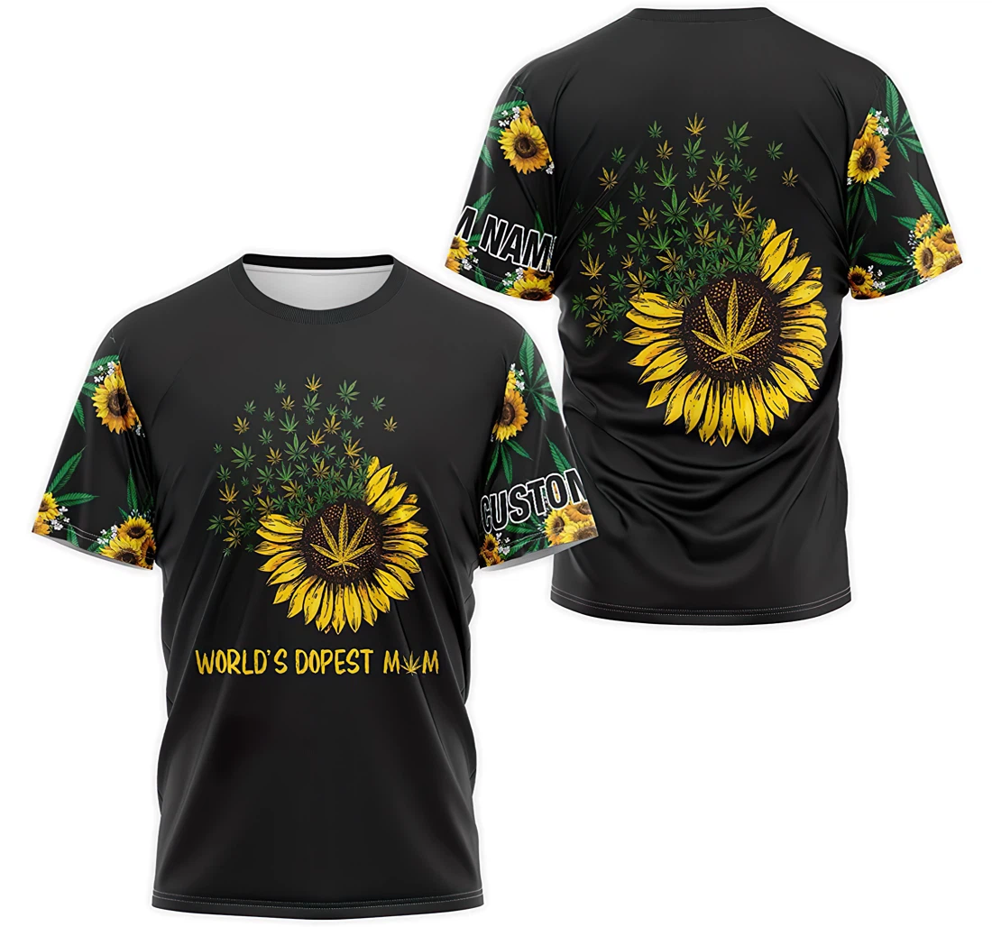 T-Shirt, Hoodie - Custom Name Sunflower World's Dopest Mom Weed Cannabis 3D Printed