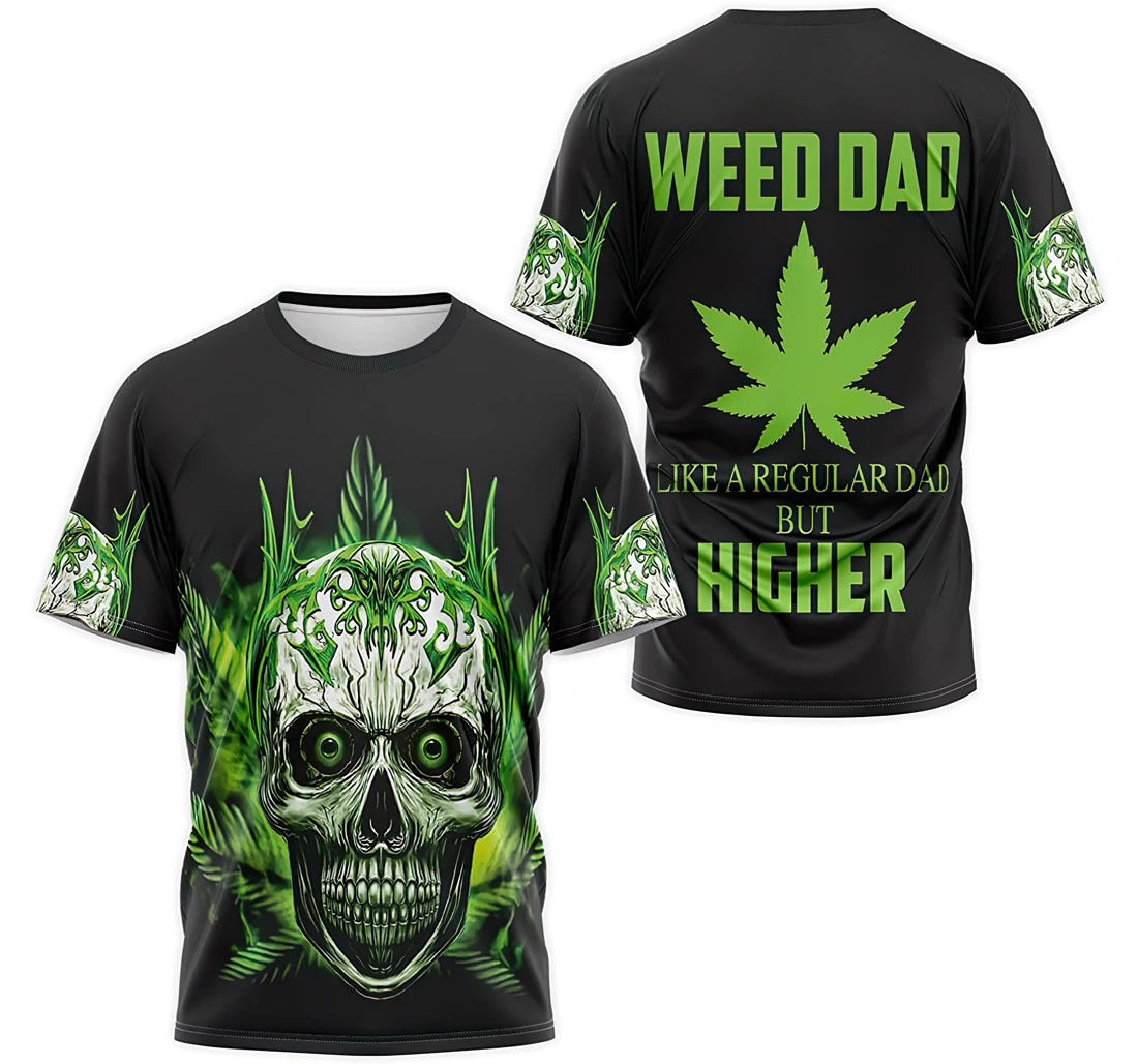 Personalized T-Shirt, Hoodie - Weed Dad Is Like A Normal Dad But Way Higher Cannabis 3D Printed