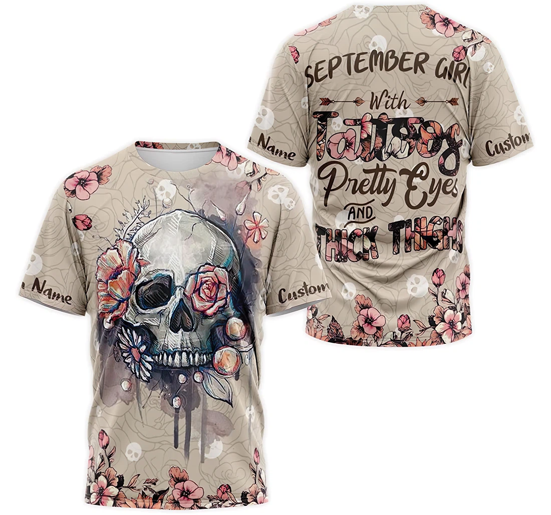 T-Shirt, Hoodie - Custom Name Skull Floral September Girl With Tattoos Pretty Eyes And Thick Thighs 3D Printed