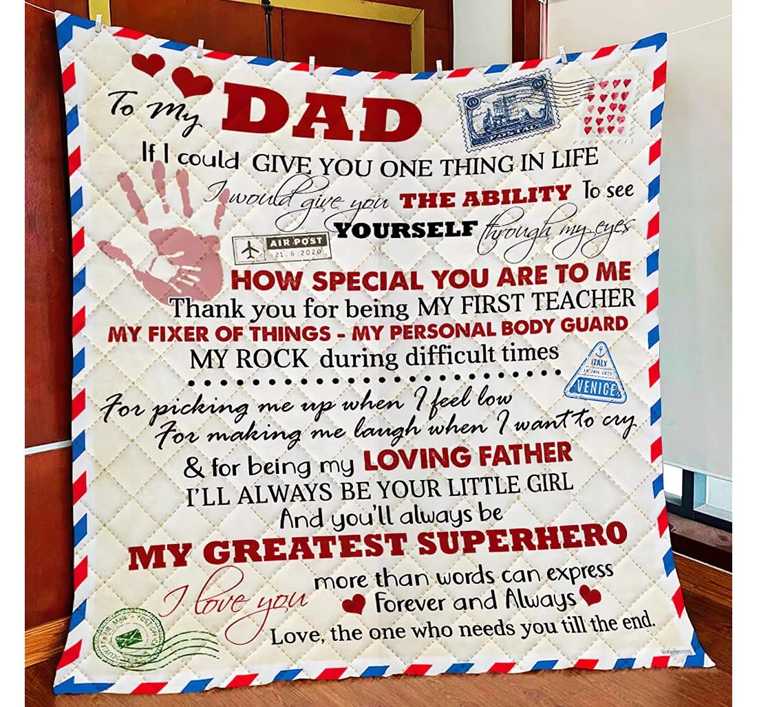 Throw Blanket, Quilt - Personalized Gifts To My Dad If I Could Give You One Thing In Life I Would Give You The Ability To See Yourself Through My Eyes Sherpa Fleece