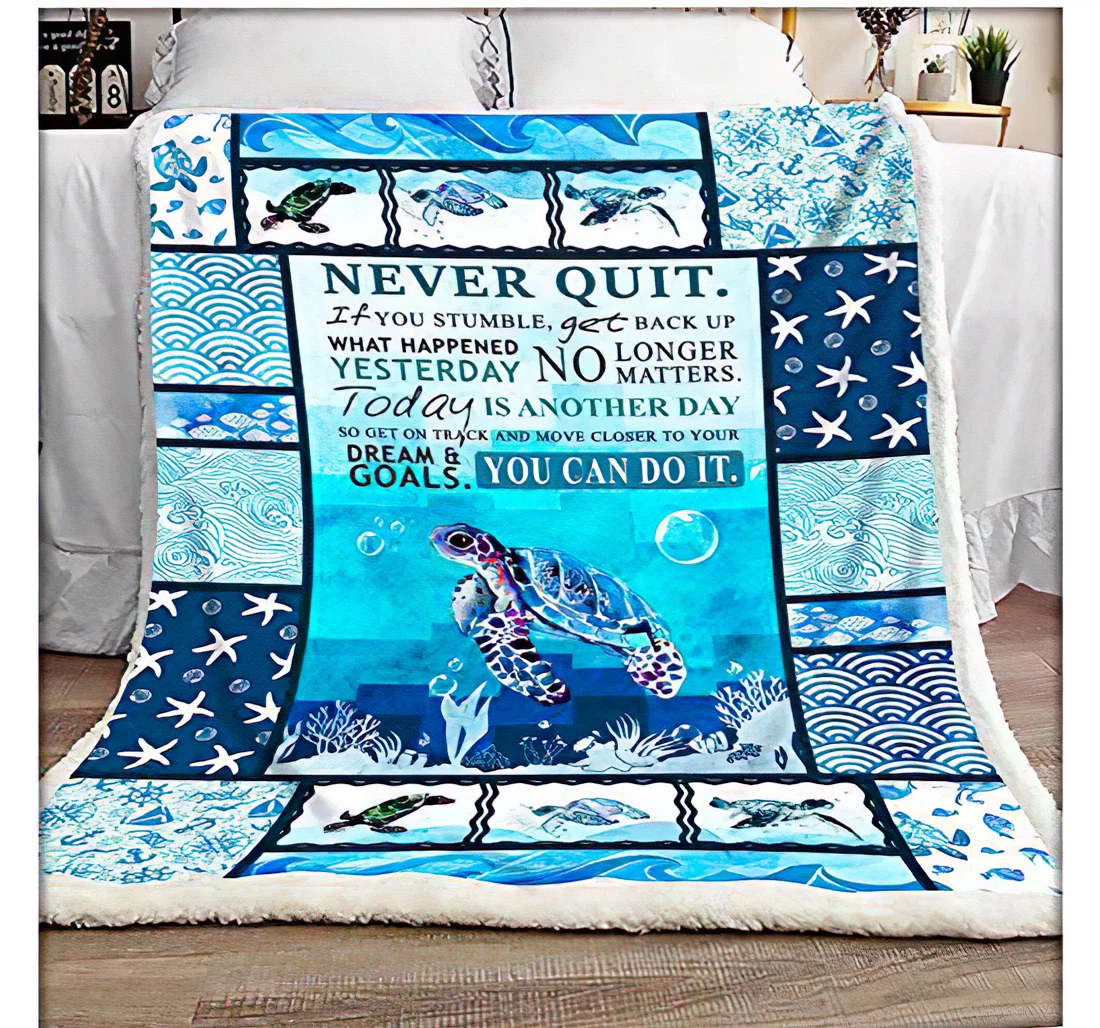 Throw Blanket, Quilt - Personalized Gifts Turtle Never Quit .if You Stumble Get Back Up Gifts Great Ideas Sherpa Fleece