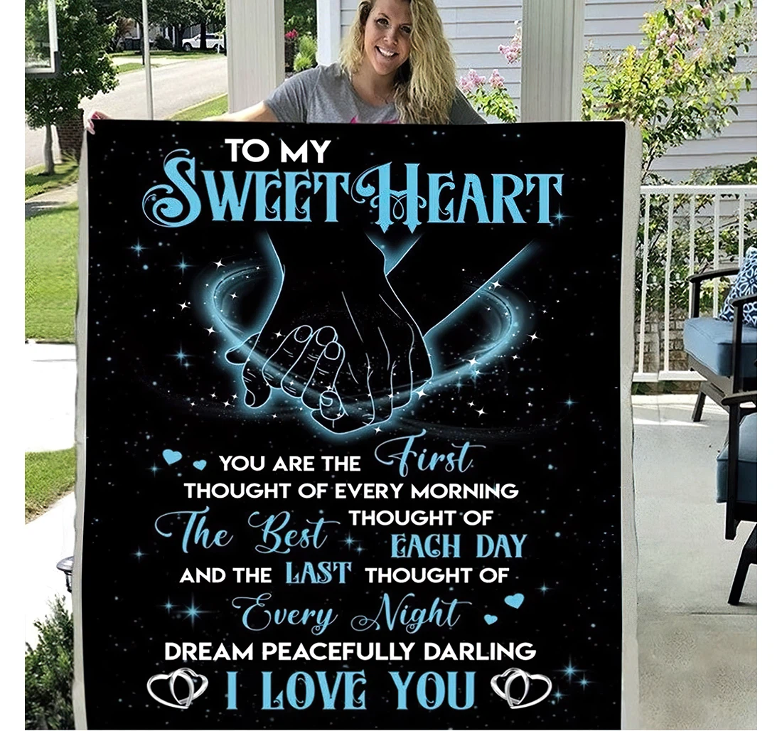 Throw Blanket, Quilt - Personalized Gifts To My Sweet Heart You Are The First Thought Of Every Morning Thought Of The Best Eagh Day Gifts Great Ideas Sherpa Fleece