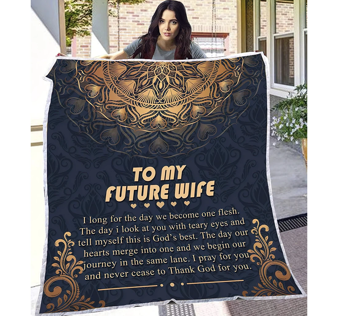 Throw Blanket, Quilt - Personalized Gifts To My Future Wife Happy Valentine Day Gifts Couple Love Gifts Gifts Great Ideas Sherpa Fleece