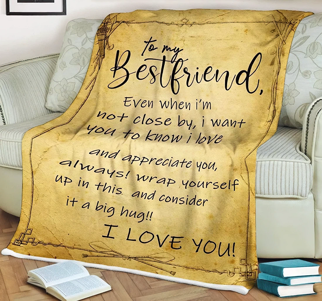 Throw Blanket, Quilt - Personalized Gifts To My Bestfriend Even When I’m Not Close By I Want You To Know I Love Gifts Great Ideas Sherpa Fleece