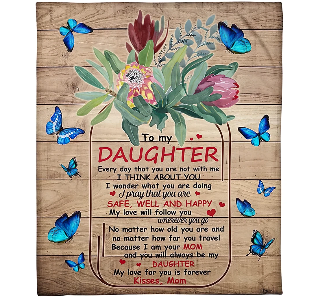 Throw Blanket, Quilt - Personalized To My Daughter From Mom Custom Name My Love You Is Forever Butterflies Flying Around The Flower Vase Wooden Background Gifts Xmas Sherpa Fleece