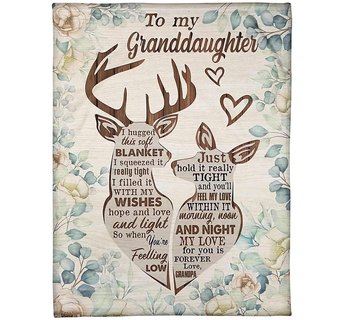 Throw Blanket, Quilt - Personalized Family To My Granddaughter From Grandpa Custom Name My Baby Deer Hunting Flower Wooden Warmth Gifts Sherpa Fleece