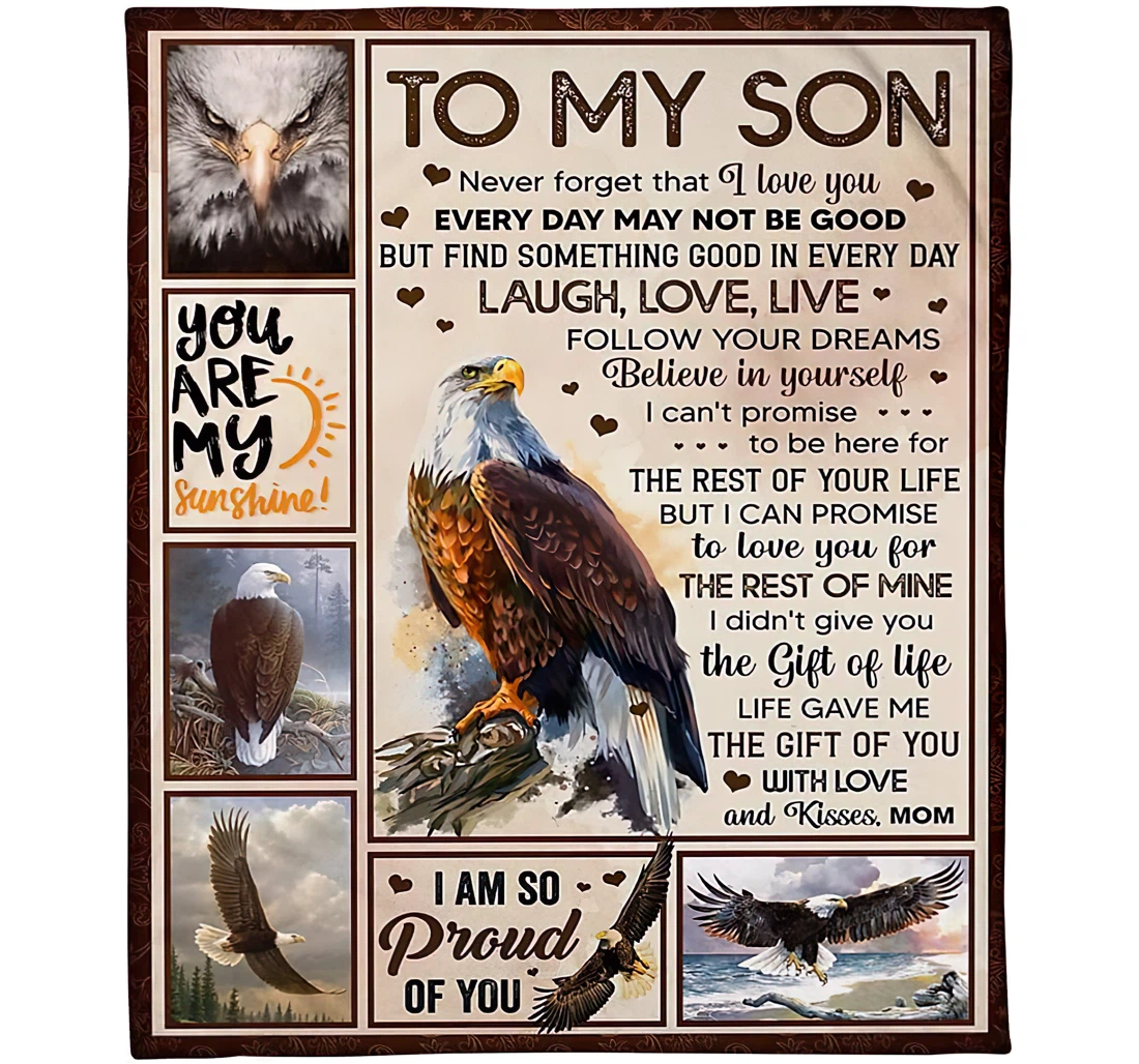 Throw Blanket, Quilt - Personalized Family To My Son From Mom Custom Name Never Forget That I Love You Stronger Eagle Flying In The Sky Bedding Gifts Sherpa Fleece