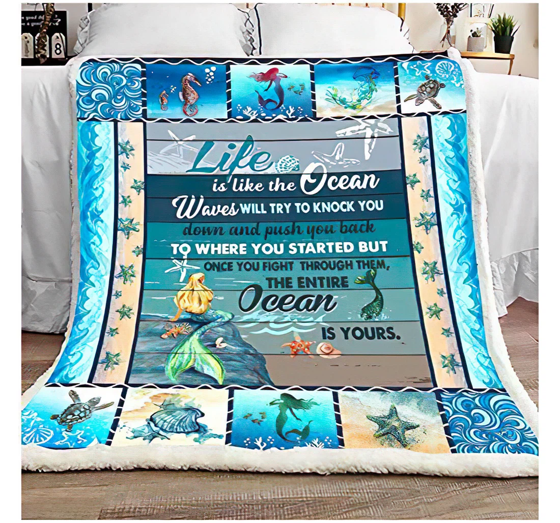 Throw Blanket, Quilt - Personalized Gifts Mermaid Once You Fight Through Them The Entire Ocean Is Yours Blanket. Gifts Great Ideas Sherpa Fleece