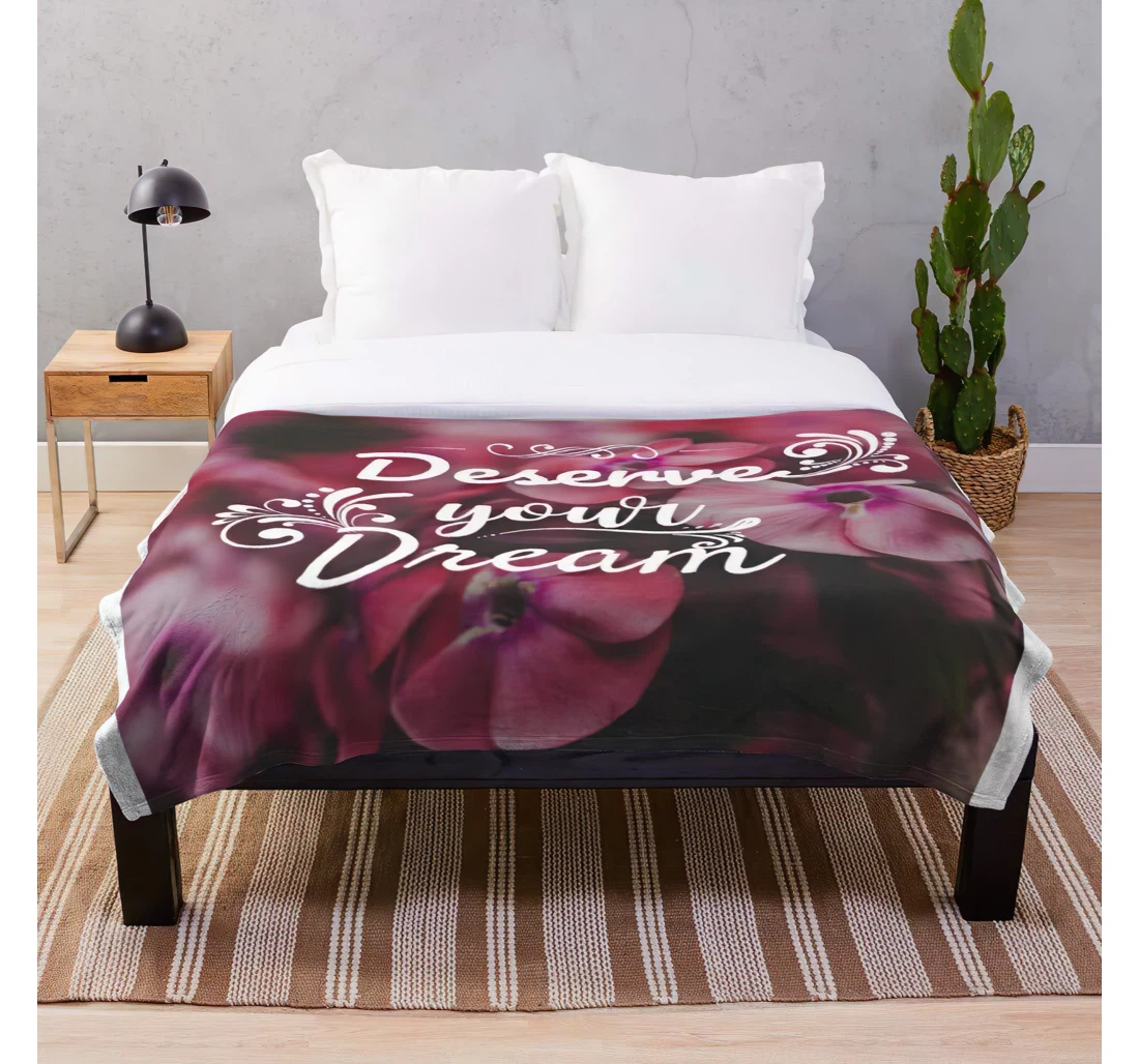 Throw Blanket, Quilt - Dreaming Flower Deserve Dream Floral Background Dreams Flowers Deserving Customize Sherpa Fleece