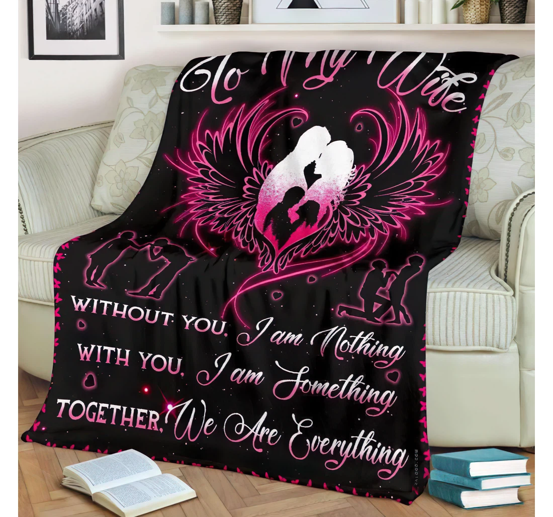 Throw Blanket, Quilt - Personalized Gifts To My Wife Together We Are Everything Gifts Great Ideas Sherpa Fleece
