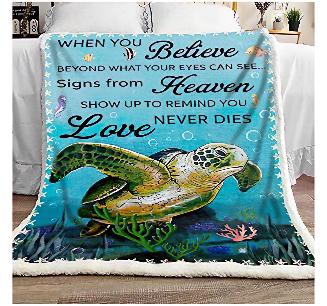 Throw Blanket, Quilt - Personalized Gifts Turtle When You Believe Beyond What Your Eyes Can See Gifts Great Ideas Sherpa Fleece