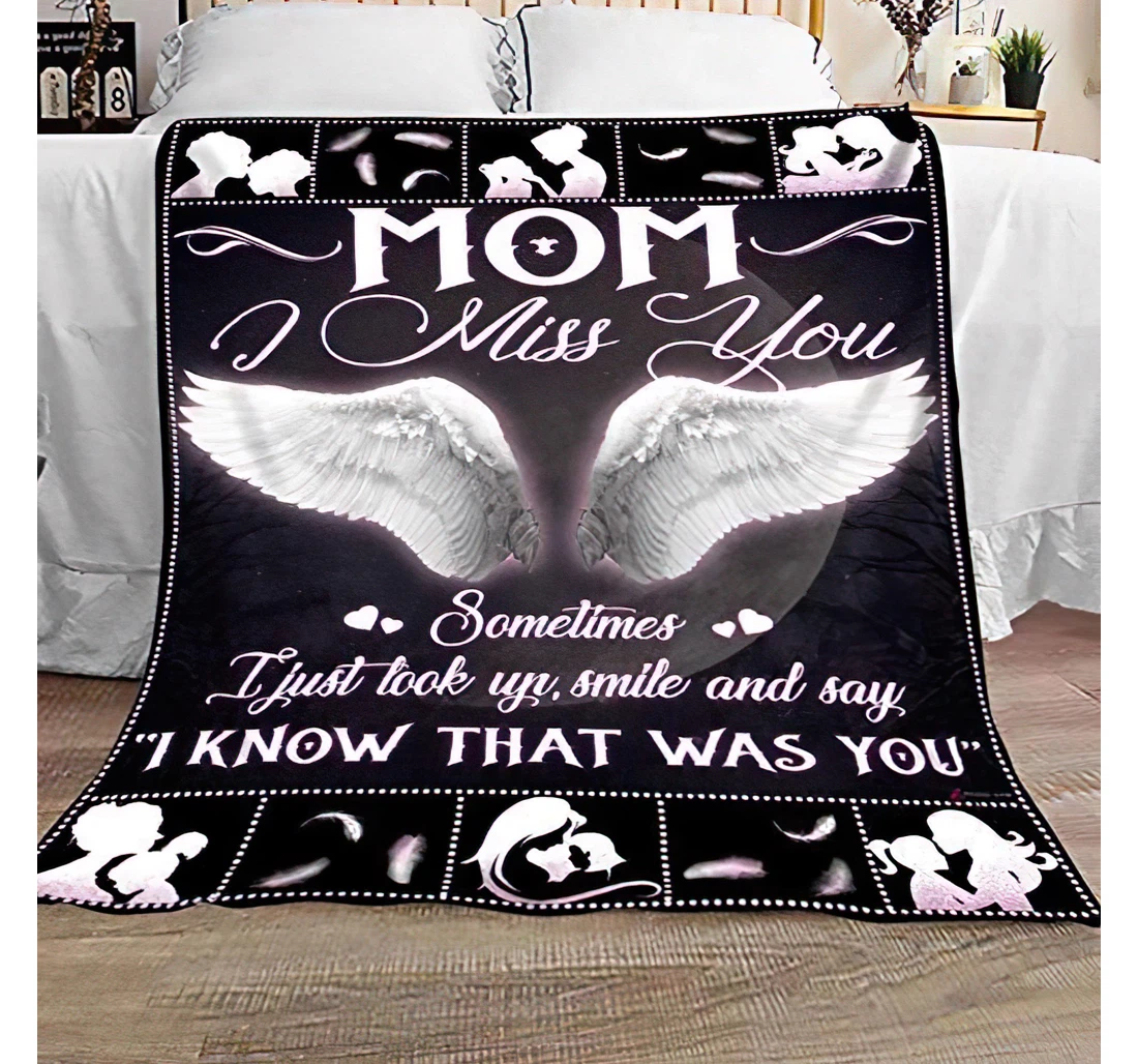 Throw Blanket, Quilt - Personalized Gifts Mom I Miss You Sometimes I Just Look Up Smile And Say" I Know That Was You" Blanket. Gifts Mother Day Great Ideas Sherpa Fleece