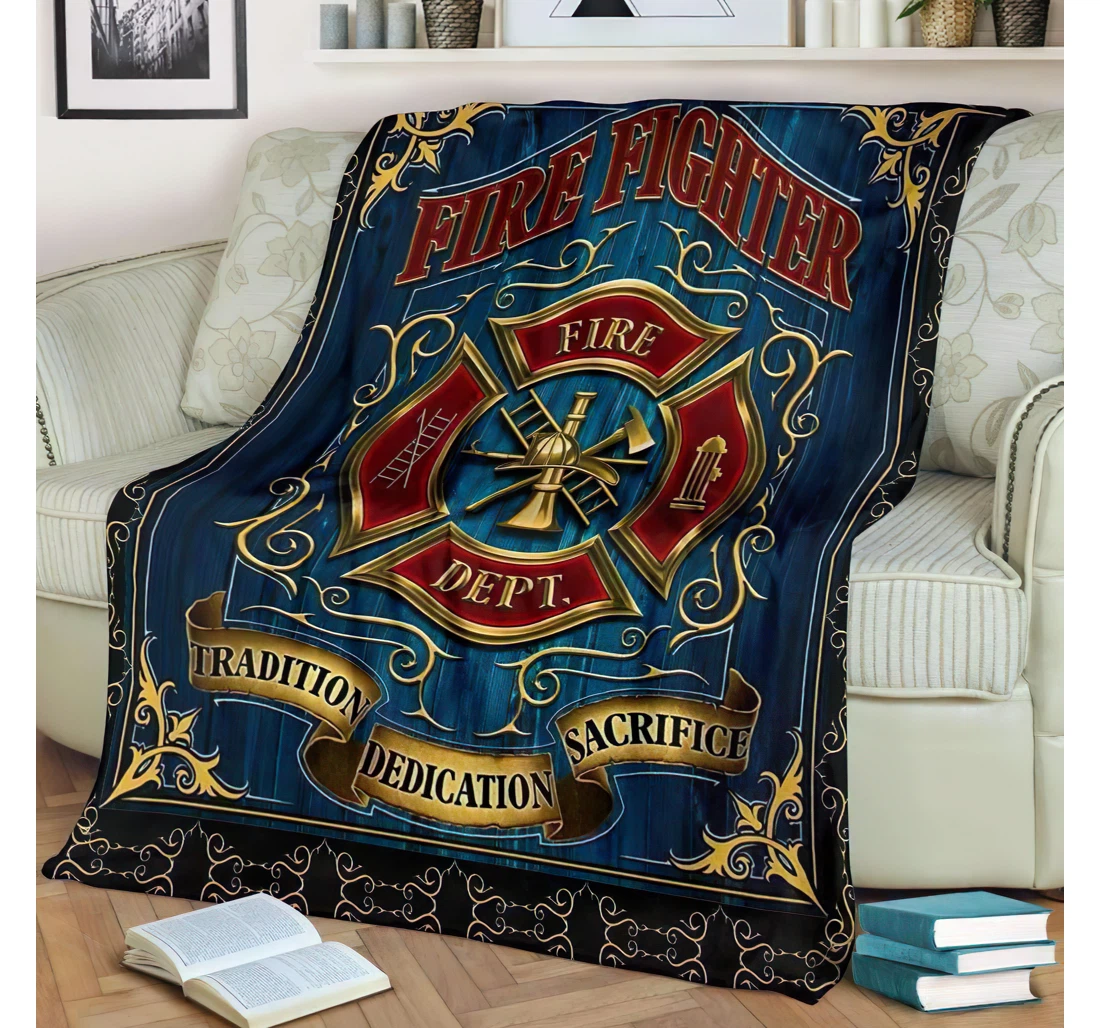 Throw Blanket, Quilt - Personalized Gifts Firefighter Tradition Dedication Sacrifice Gifts Great Ideas Sherpa Fleece