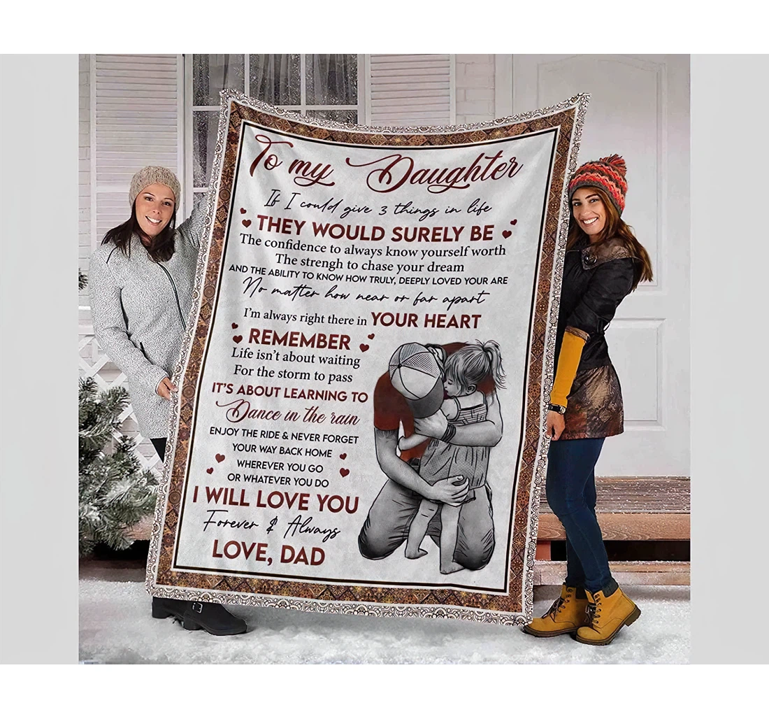 Throw Blanket, Quilt - Personalized Gifts To My Daughter I’m Always Right There In Your Heart Remember Life Isn’t About Waiting The Storm To Pass Sherpa Fleece